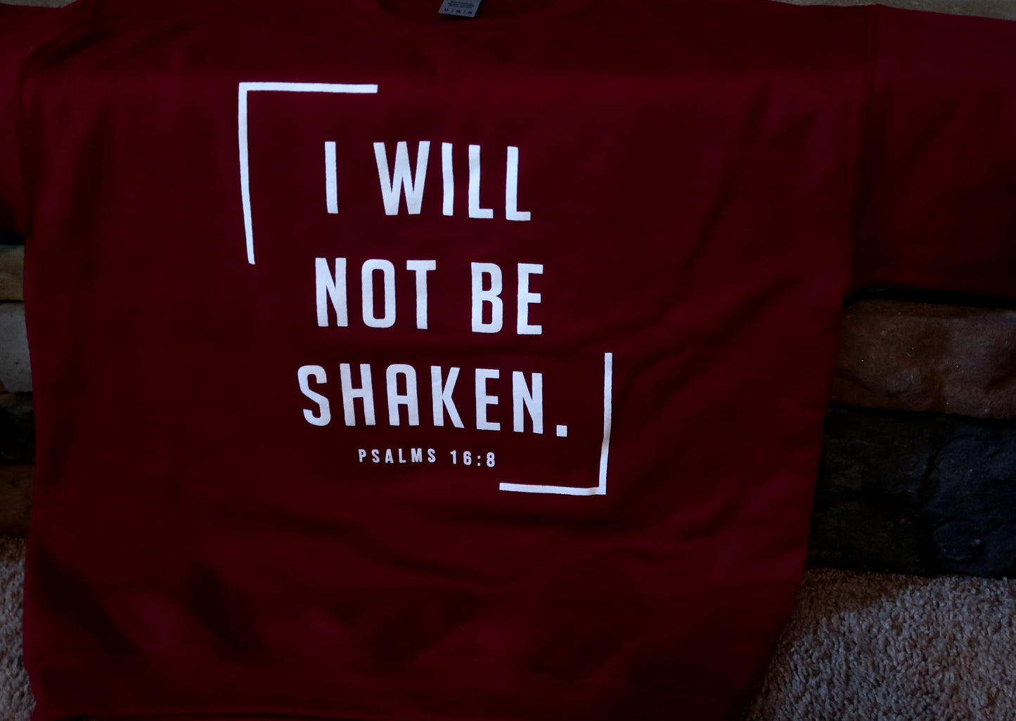 I Will Not be Shaken Sweatshirt